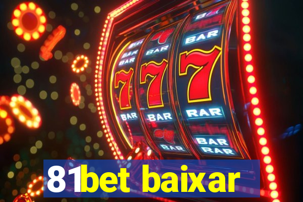 81bet baixar